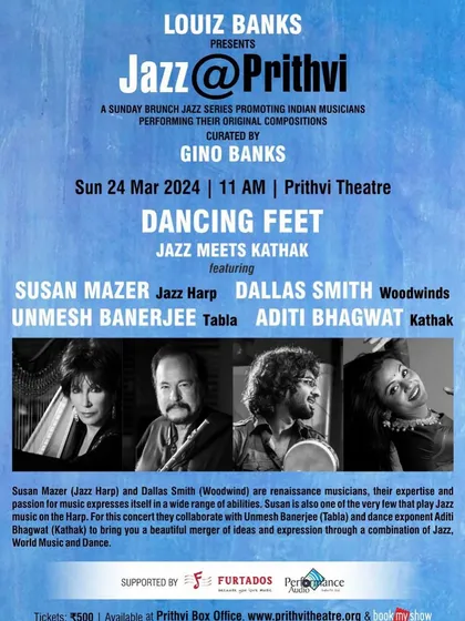 The poster for 'Jazz@Prithvi', a fantastic series curated by Gino Banks. I was excited to perform with this unique ensemble of jazz, world music, and Kathak artists.