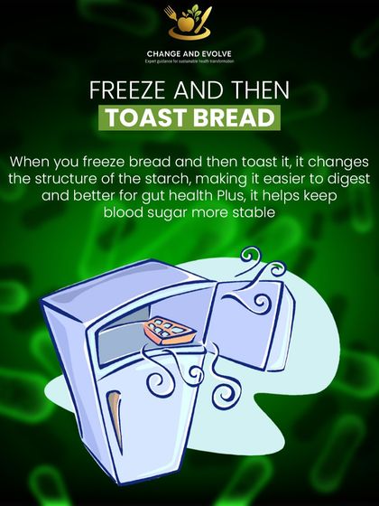 Hack 2: Freeze and then toast your bread. This changes the starch structure, making it easier to digest and more stable for your blood sugar.