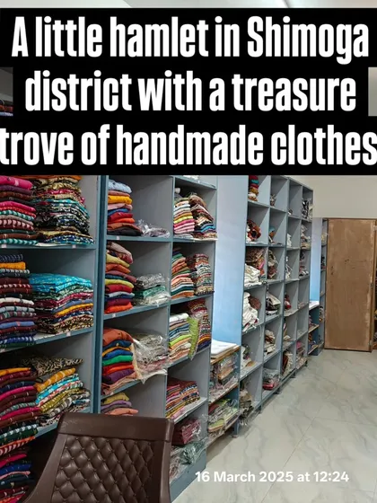 A treasure trove of handmade clothes in a little hamlet in Shimoga district, the wonderful center of Ambara Chittara.
