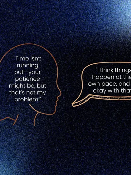 The polite external response might be, "I think things happen at their own pace." The internal thought is, "Your patience might be running out, but that's not my problem."