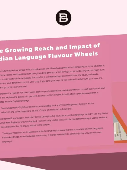 The reaction has been hugely positive. People are now using their own local dialect and English terms to describe their coffee experiences, which is exactly what we hoped for.