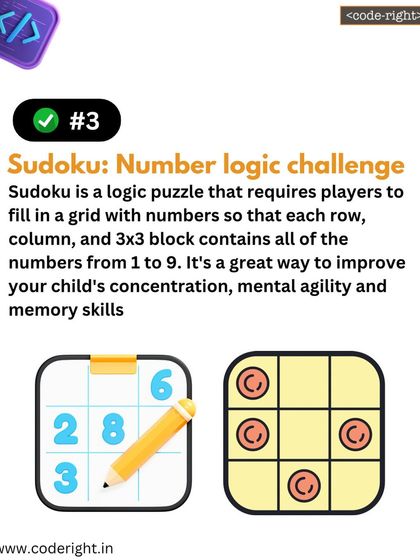 Sudoku is a pure number logic challenge. It's a great way to improve a child's concentration, mental agility, and memory skills, all while they are just having fun with a puzzle.