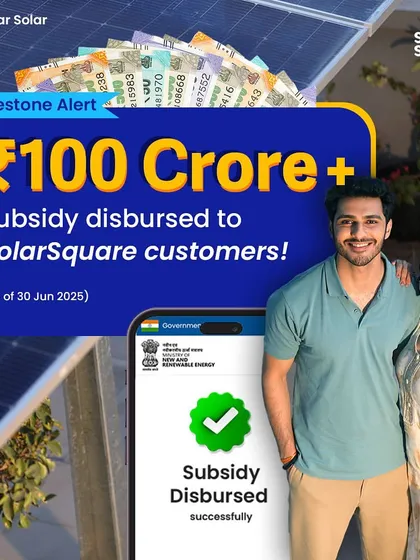 A major milestone for our customers. We have successfully helped disburse over ₹100 Crores in government subsidies, making the switch to solar more affordable and rewarding for families across India. We handle all the paperwork for you.