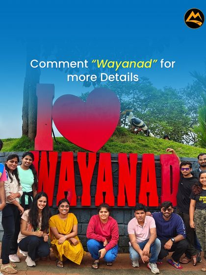 We love Wayanad, and you will too. A group photo at the iconic Wayanad sign, one of the many fun stops on my curated trips.