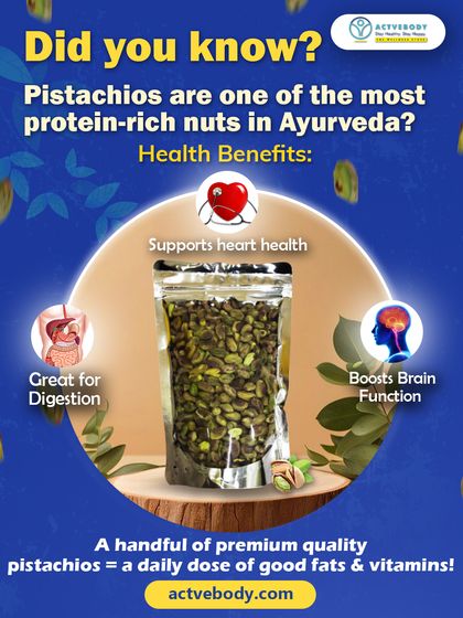 Did You Know Pistachios are a Protein-Rich Nut in Ayurveda? A handful of premium quality pistachios is a daily dose of good fats and vitamins. They are great for supporting heart health, boosting brain function, and aiding digestion, making them an excellent Ayurvedic snack.