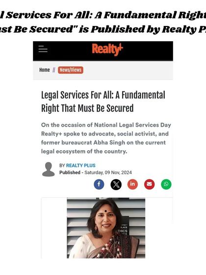 An article published by Realty Plus featuring my views on National Legal Services Day. I stress that access to timely and affordable justice is a fundamental right, and we must work to overcome barriers like high costs and lack of awareness through judicial reforms and legal literacy.