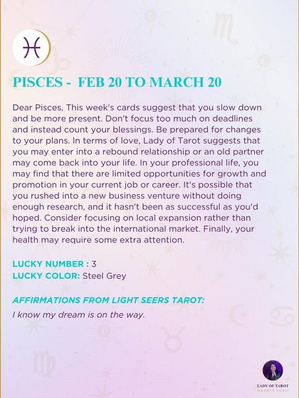 This weekly forecast for Pisces suggests slowing down and being more present. It’s a time to count your blessings and be prepared for changes in your plans.