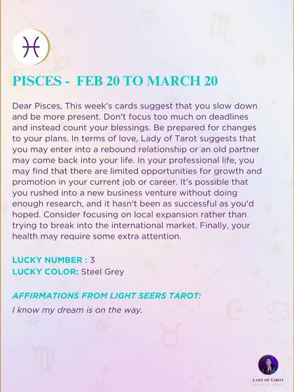 This week's tarot reading for Pisces. The cards suggest that you slow down and be more present. Be prepared for changes to your plans.
