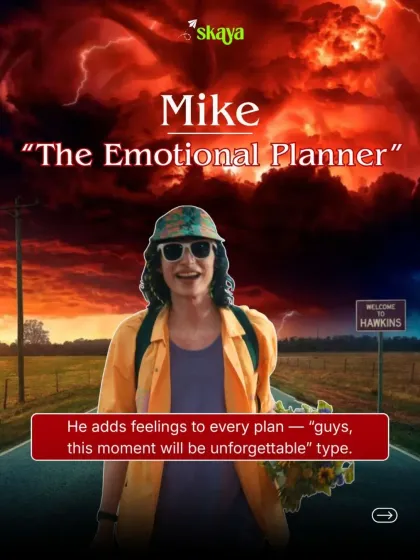 Maybe you're Mike, "The Emotional Planner," who adds feelings to every plan and makes every moment unforgettable.