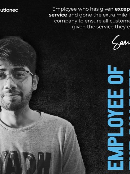 Congratulations to Samarthi for earning the "Employee of the Quarter" award. This highlights his exceptional service and his efforts in going above and beyond for our clients.