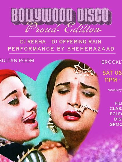 The official announcement for a Bollywood Disco: Proud Edition. My curation for these nights includes live performances by breakout artists like Sheherazaad alongside a lineup of queer DJs.
