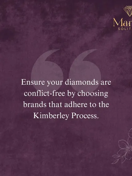 It's important to me that the jewellery you wear has a beautiful story. I ensure our diamonds are conflict-free by adhering to the Kimberley Process, which prevents the trade of illicit diamonds.