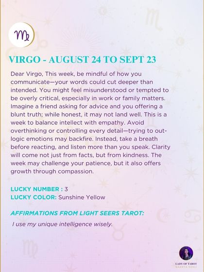 A weekly tarot reading for Virgo about balancing intellect with empathy. This forecast is a reminder to avoid overthinking and to listen more than you speak.