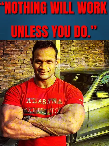 Nothing will work unless you do. Mera simple funda.