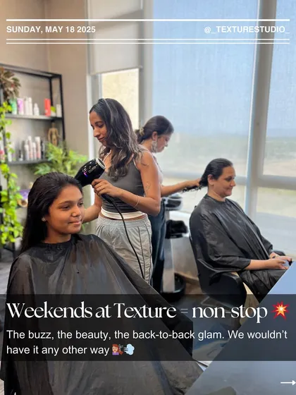 Weekends at Texture are non-stop. The buzz, the beauty, the back-to-back glam. We wouldn't have it any other way.