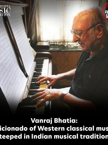 Remembering the great Vanraj Bhatia, a leading Indian composer of Western classical music who studied in London and Paris and went on to create iconic scores for Indian cinema and television.