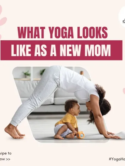 This image, showing a mother in downward dog with her baby, perfectly captures what yoga looks like for me now. It's about finding ways to integrate your practice into your new life, not separating them.