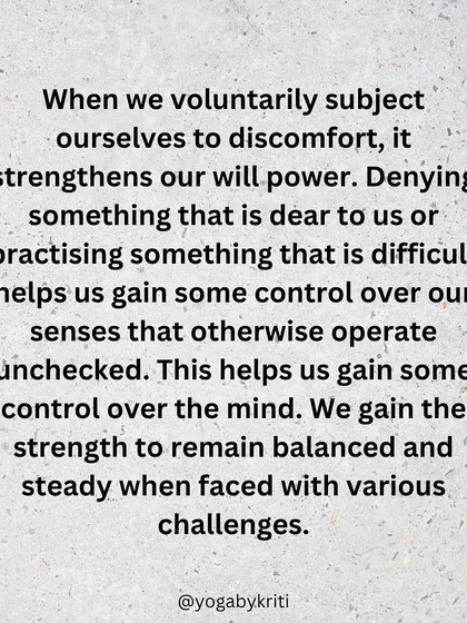 This graphic explains how voluntarily subjecting ourselves to discomfort through Tapas strengthens our willpower and helps us gain control over the mind and senses.