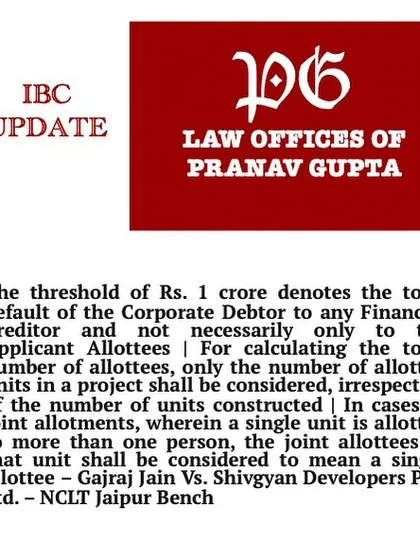 The legal landscape of the IBC is constantly evolving. I provide clients with critical updates, such as this NCLT Jaipur Bench ruling, which clarifies how the threshold for default is calculated for homebuyers filing as financial creditors.