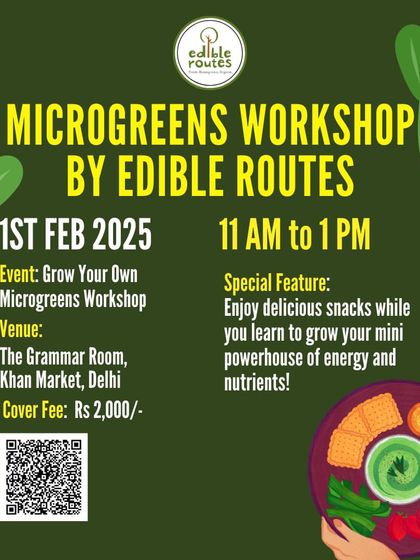Announcing our Microgreens Workshop in Khan Market. Learn to grow your own mini powerhouse of nutrients and enjoy some delicious snacks.
