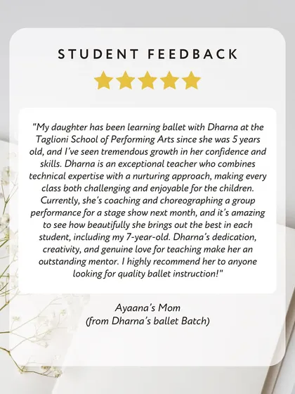 "Dharna is an excellent mentor." We are so grateful for the kind words from our students' parents. Their feedback is a testament to the dedication and nurturing approach of our teachers.