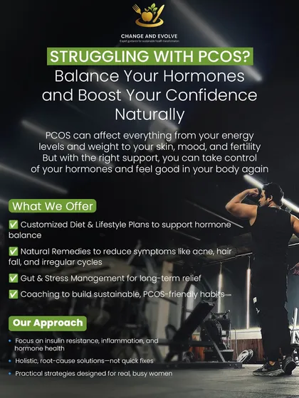 Struggling with PCOS? I offer customized diet and lifestyle plans that focus on the root causes like insulin resistance and inflammation. My goal is to help you manage symptoms naturally and regain your confidence.