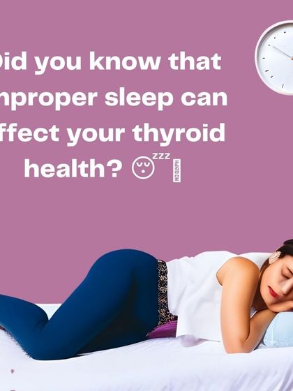 Did you know that improper sleep can affect your thyroid health? Lack of sleep disrupts hormone production and can lead to inflammation, so prioritizing 7-8 hours of quality sleep is vital.