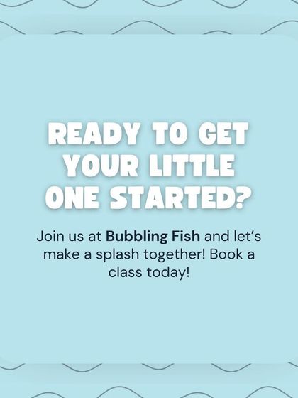 The Bubbling Fish - Swimming Lessons for Infants & Toddlers Safety First, Always photo 9