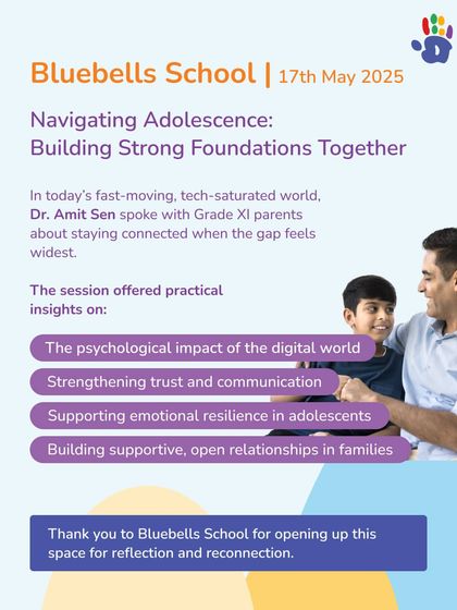 At Bluebells School, Dr. Amit Sen spoke with Grade XI parents about 'Navigating Adolescence'. The session offered practical insights on strengthening trust and communication and supporting emotional resilience in a tech-saturated world.