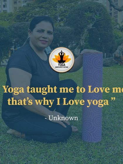A personal motto: "Yoga taught me to Love me that's why I Love yoga."
