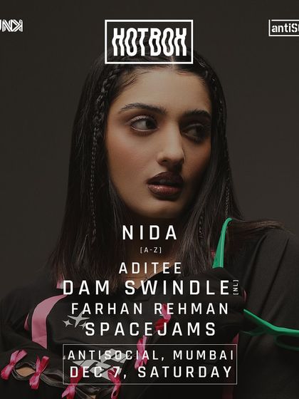 The announcement for the Mumbai leg of the Hotbox event with Dam Swindle at AntiSocial. These are the kinds of high-energy nights I live for.