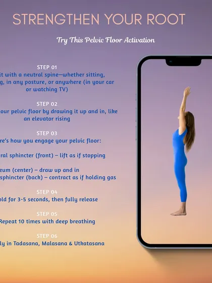 An infographic explaining how to strengthen your root with pelvic floor activation exercises. A strong foundation is essential for balance and power in your practice.