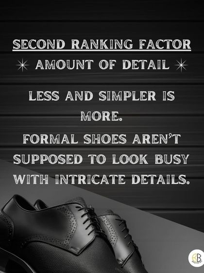 The second factor is the amount of detail. When it comes to formal shoes, less is more. A simpler design without busy, intricate details conveys a more sophisticated and classic style.