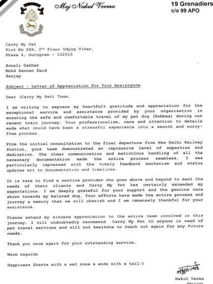 Receiving this letter of appreciation from Major Nakul Verma after his dog Hobbes's journey from Delhi to Dibrugarh meant the world to us. It reinforces our commitment to providing a professional, caring, and worry-free service for every pet parent.