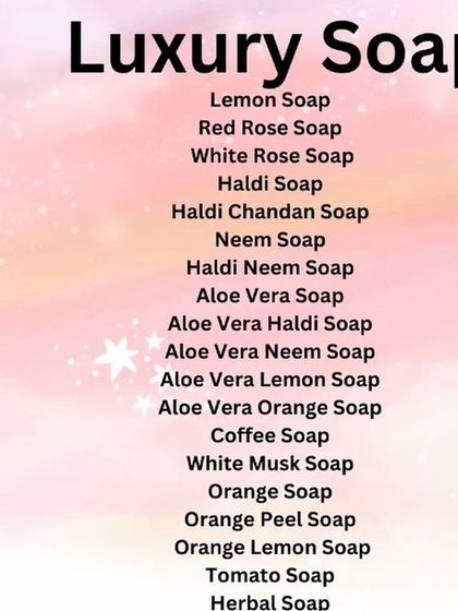 This is a partial list of my Luxury Soaps range. It includes various combinations of Lemon, Rose, Haldi, Chandan, Neem, Aloe Vera, and more, all paraben and chemical-free.