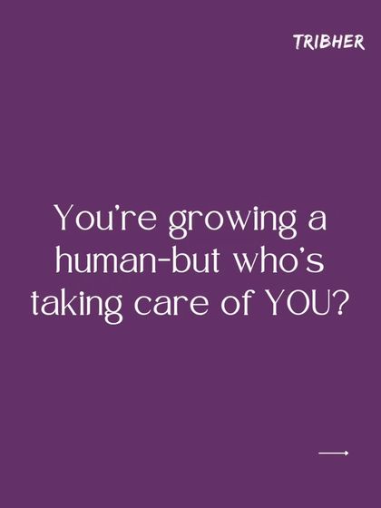 You're growing a human, which is an incredible feat. But in the midst of it all, who's taking care of YOU? We're here to help you prioritize your own well-being.