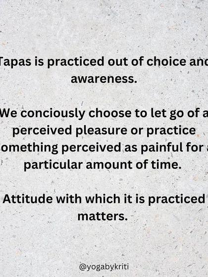 This graphic explains that Tapas (austerity) is practiced out of conscious choice, not compulsion. The attitude with which it is practiced is what matters.