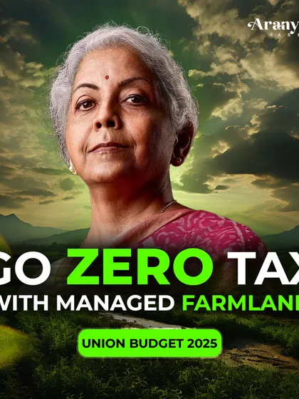 The Union Budget continues to support agricultural growth. Investing in our managed farmland allows you to leverage tax benefits, including zero tax on agricultural income, making it a financially astute decision for your portfolio.