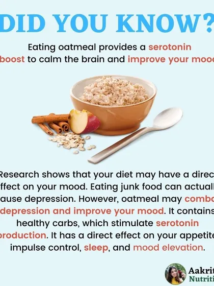 Eating oatmeal can do more than just fill you up. It provides a serotonin boost that helps calm the brain and improve your mood. It's a perfect example of how the right food can positively affect how you feel.