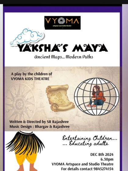 The poster for 'Yaksha's Maya', a play by the children of Vyoma Kids Theatre. This production shows how they engage with ancient stories and make them relevant for modern audiences.