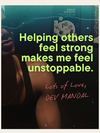 Dev believes that helping others feel strong makes him feel unstoppable. That's the energy he brings to every class.