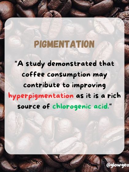 One interesting benefit of coffee is its potential to improve hyperpigmentation. This is due to its high concentration of chlorogenic acid, a powerful antioxidant.