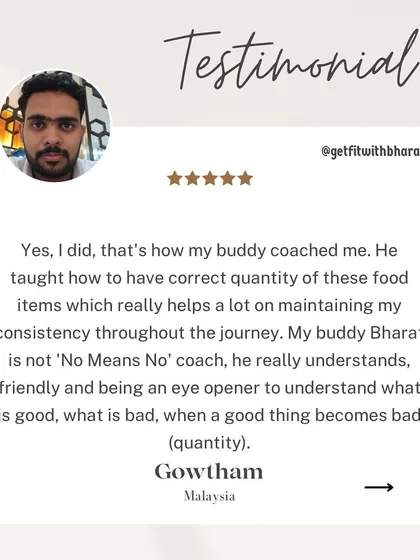 Gowtham describes me as a coach who is not "No Means No." I am friendly and help clients understand the difference between good and bad, and when a good thing becomes bad in quantity.