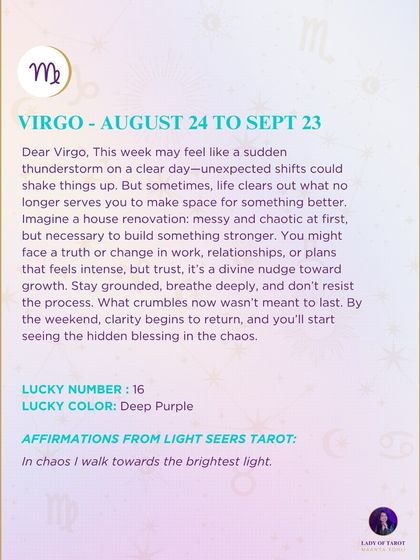This weekly tarot reading for Virgo may feel like a sudden thunderstorm on a clear day. It’s a divine nudge toward growth, clearing out what no longer serves you to build something stronger.