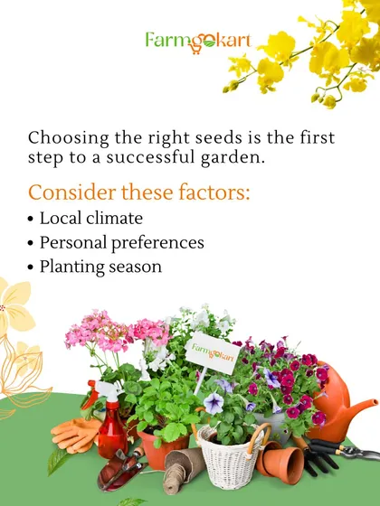 Choosing the right seeds is the first step to success. You should always consider your local climate, personal preferences, and the current planting season.