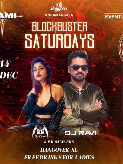 A 'Blockbuster Saturdays' poster featuring me and DJ Rash at Hangover Koramangala.