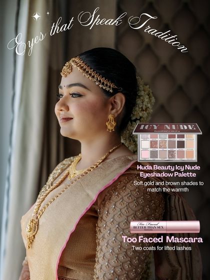 Eyes that speak tradition. For this South Indian look, we used the Huda Beauty Icy Nude palette for soft gold and brown shades, finished with Too Faced mascara for lifted lashes.