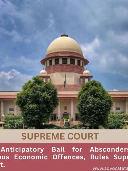 The Supreme Court has ruled that individuals who abscond or evade warrants, especially in serious economic offences, are not entitled to anticipatory bail. We advise our clients on the importance of cooperating with legal proceedings to preserve their right to seek bail.
