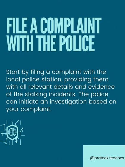 A clear, actionable step for victims of stalking: file a complaint with the local police. This post emphasizes providing all relevant details and evidence to initiate a formal investigation.