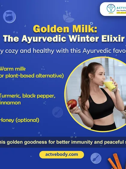 Golden Milk is the ultimate Ayurvedic winter elixir. This image breaks down the simple recipe of warm milk, turmeric, black pepper, and honey, explaining how it boosts immunity and promotes peaceful sleep.